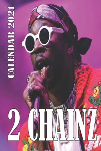 2 Chainz Calendar 2021