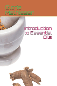 Introduction to Essential Oils