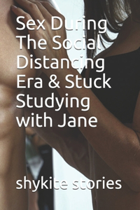 Sex During The Social Distancing Era