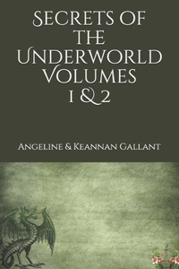 Secrets of the Underworld Volumes 1 & 2