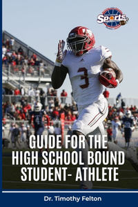 Guide for the High School-Bound Student-Athlete
