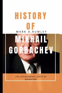 History of Mikhail Gorbachev