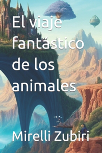 viaje fantástico de los animales