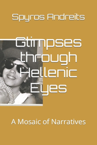 Glimpses through Hellenic Eyes