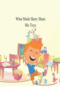 What Made Harry Share His Toys