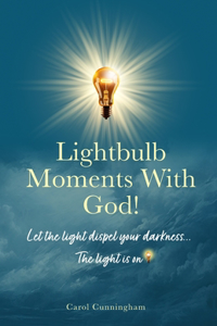 Lightbulb Moments With God!