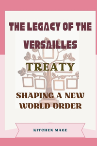 Legacy of the Versailles Treaty