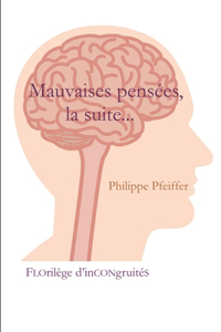 Mauvaises pensées, la suite...