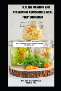 Healthy Canning and Preserving Accessories Meal Prep Cookbook