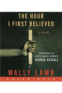 The Hour I First Believed