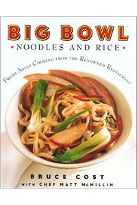 Big Bowl Noodles and Rice