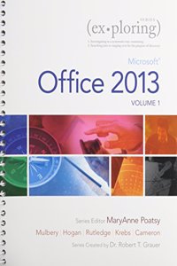 Exploring Microsoft Office 2013, Volume 1 & Technology in Action, Introductory & Mylab It with Pearson Etext -- Access Card -- For Exploring with Technology in Action Package