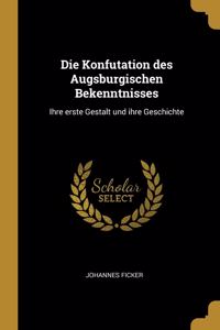 Die Konfutation des Augsburgischen Bekenntnisses