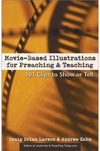 Movie-Based Illustrations for Preaching and Teaching