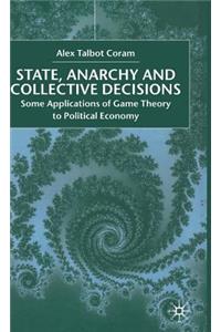 State, Anarchy, Collective Decisions