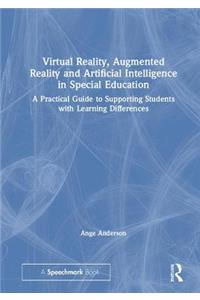 Virtual Reality, Augmented Reality and Artificial Intelligence in Special Education