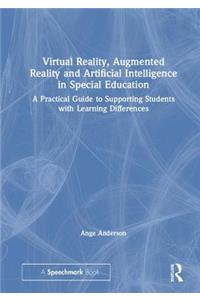 Virtual Reality, Augmented Reality and Artificial Intelligence in Special Education