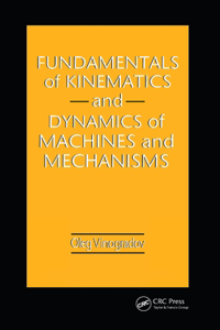 Fundamentals of Kinematics and Dynamics of Machines and Mechanisms