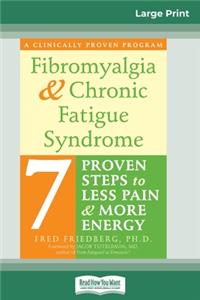 Fibromyalgia and Chronic Fatigue Syndrome (16pt Large Print Edition)