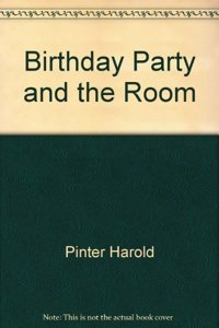 Birthday Party and the Room