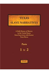 Texas Slave Narratives - Parts 1 & 2