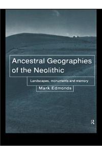 Ancestral Geographies of the Neolithic