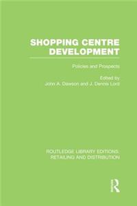 Shopping Centre Development (Rle Retailing and Distribution)