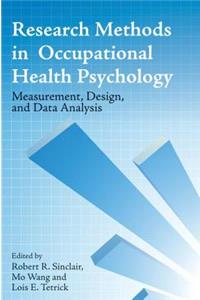 Research Methods in Occupational Health Psychology