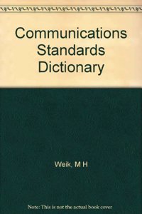 Communications Standards Dictionary