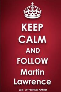 Keep Calm and Follow Martin Lawrence