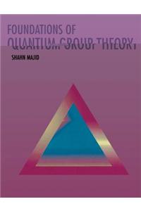 Foundations of Quantum Group Theory