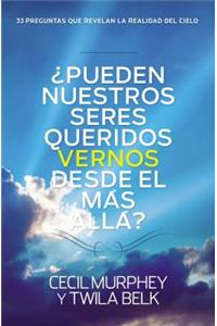 ¿Pueden nuestros seres queridos vernos desde el más allá?