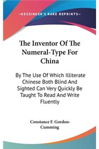 The Inventor Of The Numeral-Type For China