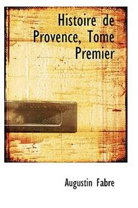 Histoire de Provence, Tome Premier