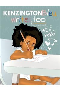 Kenzington Bleu Writes, Too
