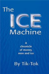 ICE Machine