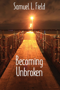 Becoming Unbroken