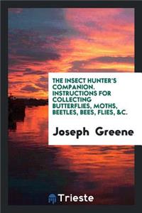 The Insect Hunter's Companion