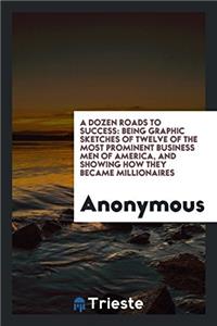 A Dozen Roads to Success