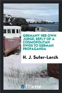 Germany Her Own Judge