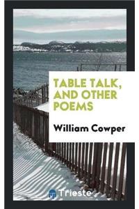 Table Talk, and Other Poems