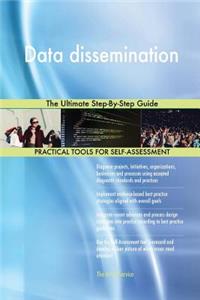 Data dissemination The Ultimate Step-By-Step Guide