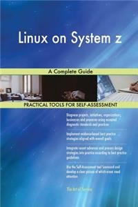 Linux on System z A Complete Guide