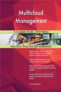 Multicloud Management A Complete Guide - 2019 Edition