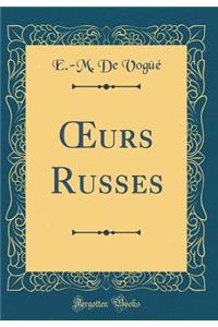Oeurs Russes (Classic Reprint)