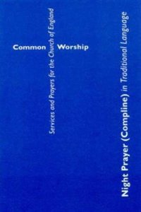 Common Worship: Night Prayer (Compline) in Traditional Language