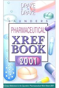 Saunders Pharmaceutical Xref Book 2001