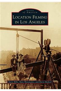 Location Filming in Los Angeles