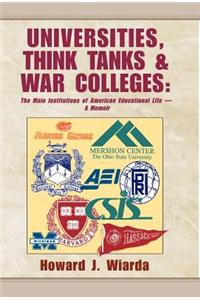 Universities, Think Tanks and War Colleges