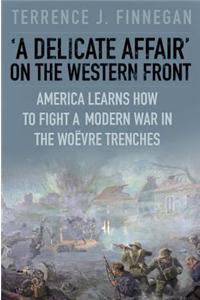 Delicate Affair on the Western Front